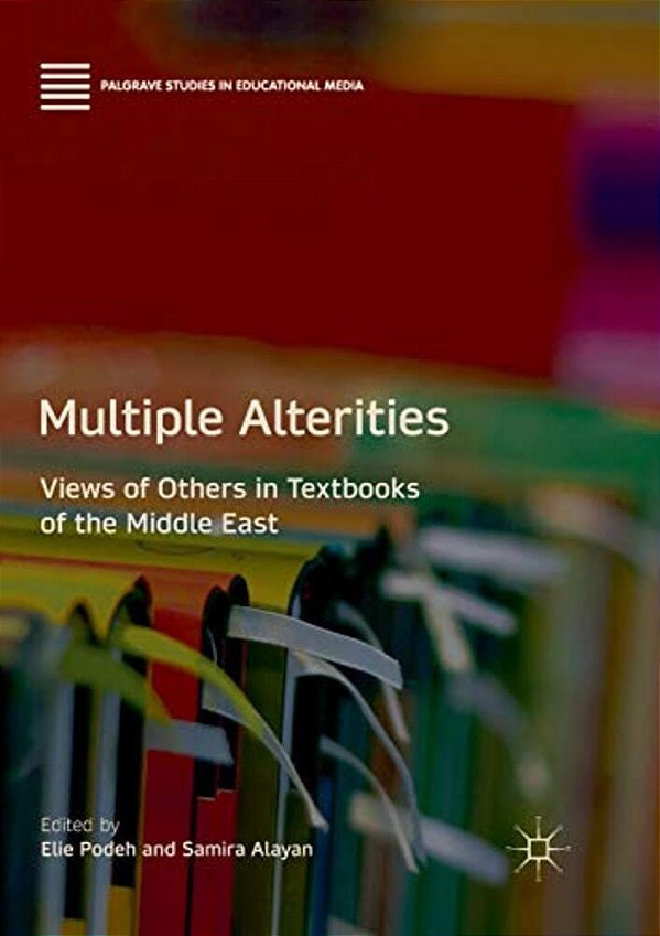 Multiple Alterities: Views Of Others In Textbooks Of The Middle East-..