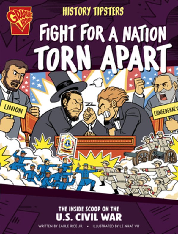 History Tipsters Fight For A Nation Torn Apart: The Inside Scoop On The U. S. Civil War-..