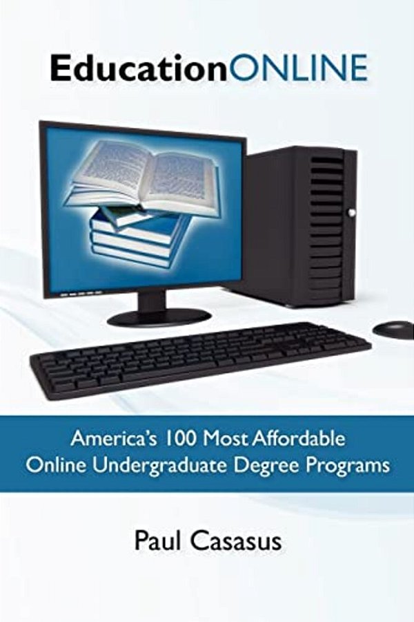 Education Online: America's 100 Most Affordable Online Undergraduate Degree Programs-..