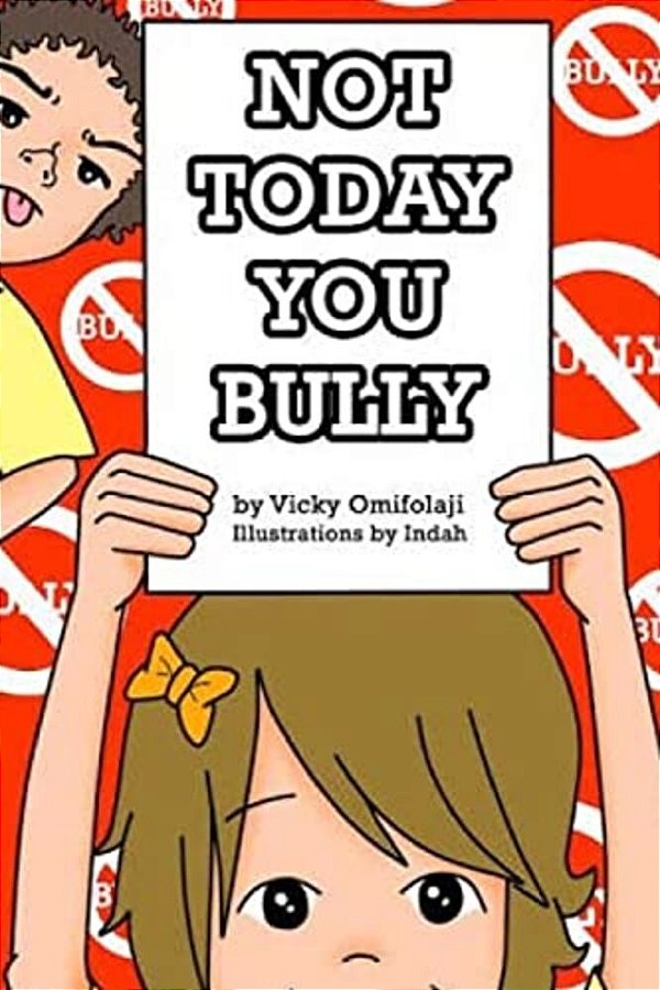 Not Today You Bully-..