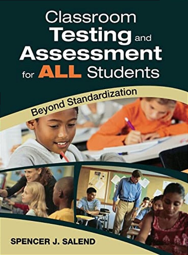 Classroom Testing And Assessment For All Students: Beyond Standardization-..
