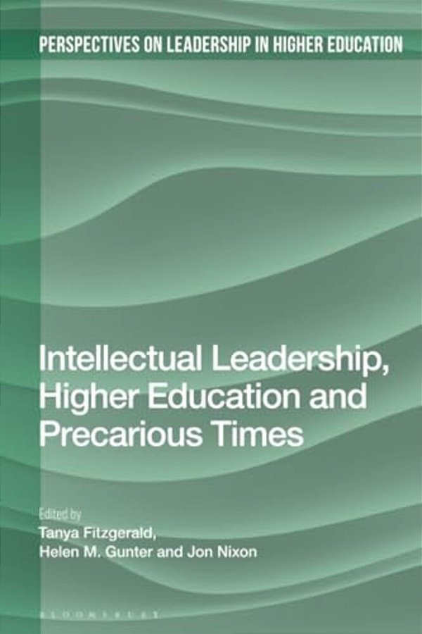 Intellectual Leadership, Higher Education And Precarious Times-..