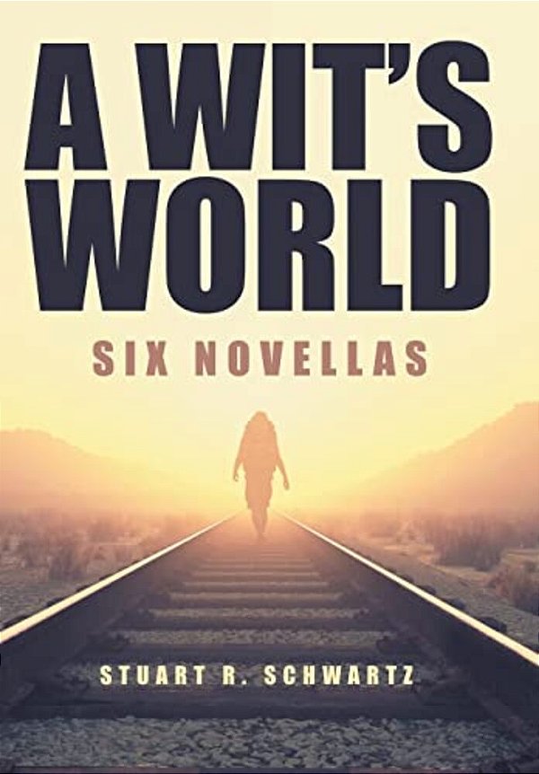 A Wit's World: Six Novellas-..