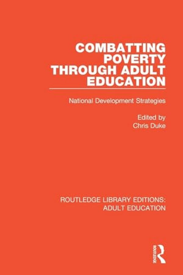 Combatting Poverty Through Adult Education: National Development Strategies-..
