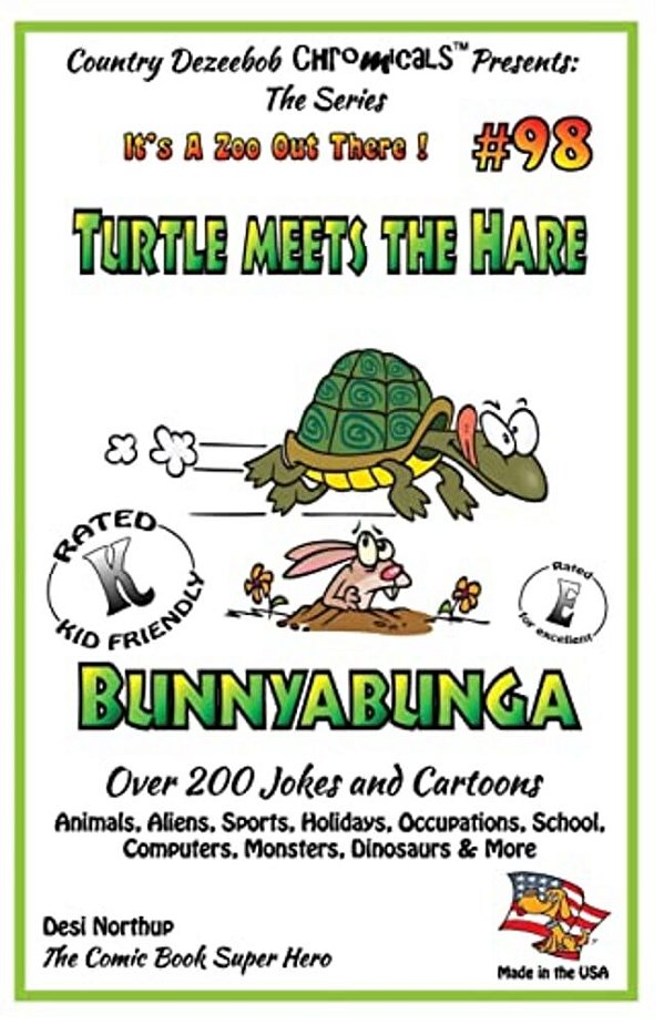 Turtle Meets Hare - Bunnybunga - Over 200 Jokes + Cartoons - Animals, Aliens, Sports, Holidays, Occupations, School, Computers, Monsters, Dinosaurs &-..