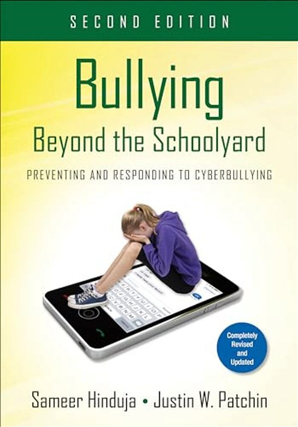 Bullying Beyond The Schoolyard: Preventing And Responding To Cyberbullying-..