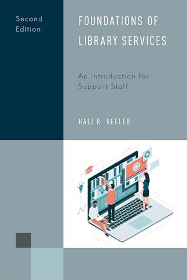 Foundations Of Library Services: An Introduction For Support Staff-..