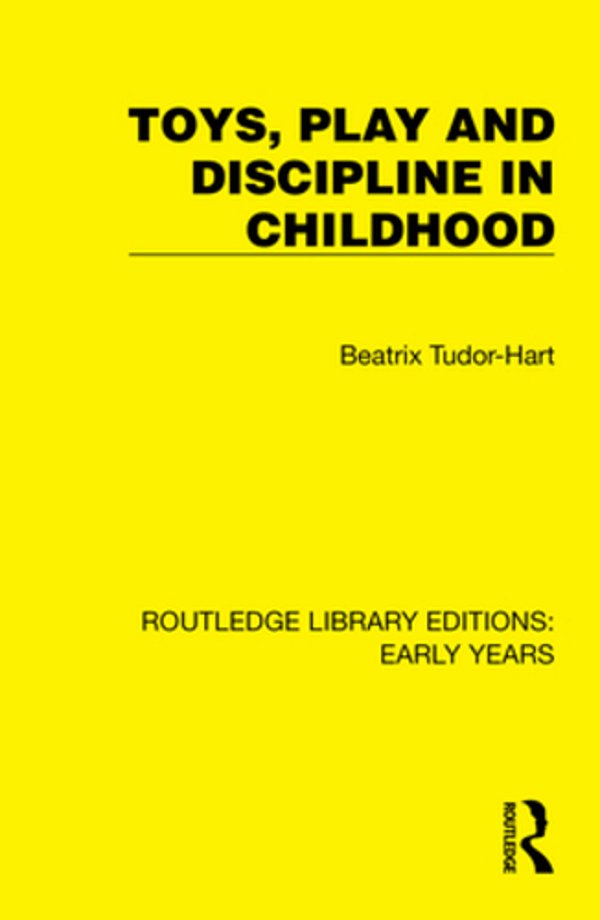 Toys, Play And Discipline In Childhood-..