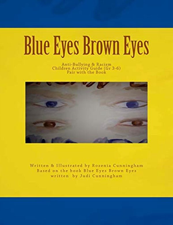 Blue Eyes Brown Eyes: Anti Bullying And Racism Children Activity Guide-..