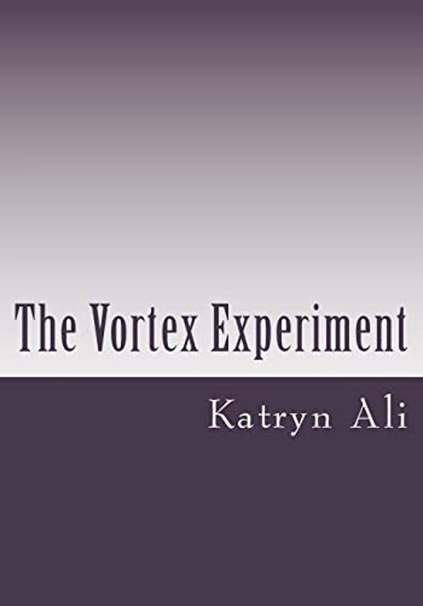 The Vortex Experiment-..