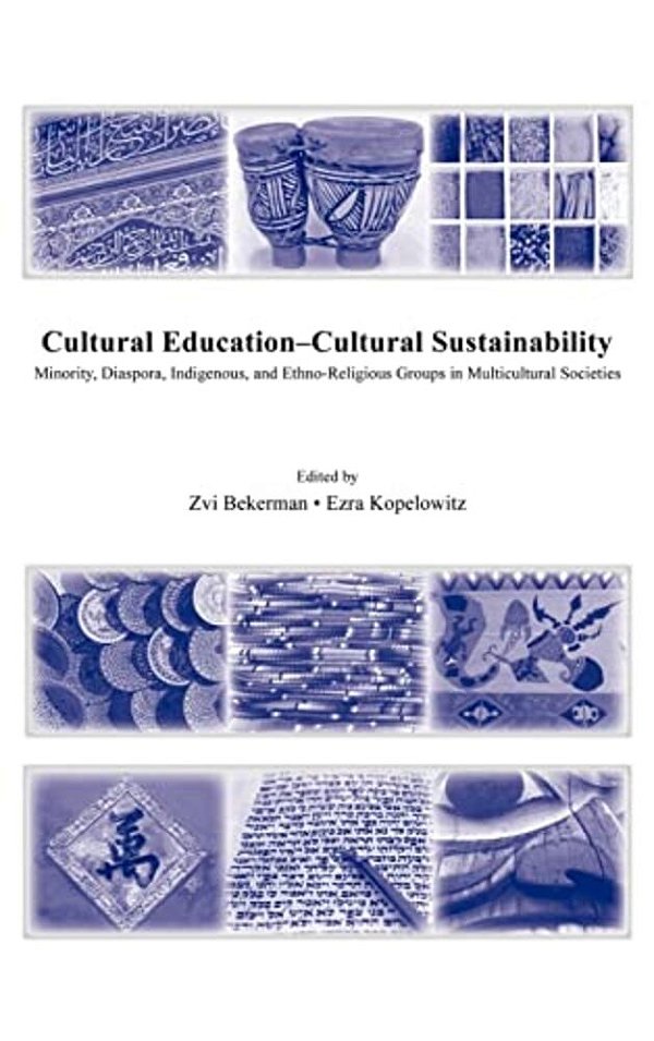 Cultural Education - Cultural Sustainability: Minority, Diaspora, Indigenous And Ethno-Religious Groups In Multicultural Societies-..