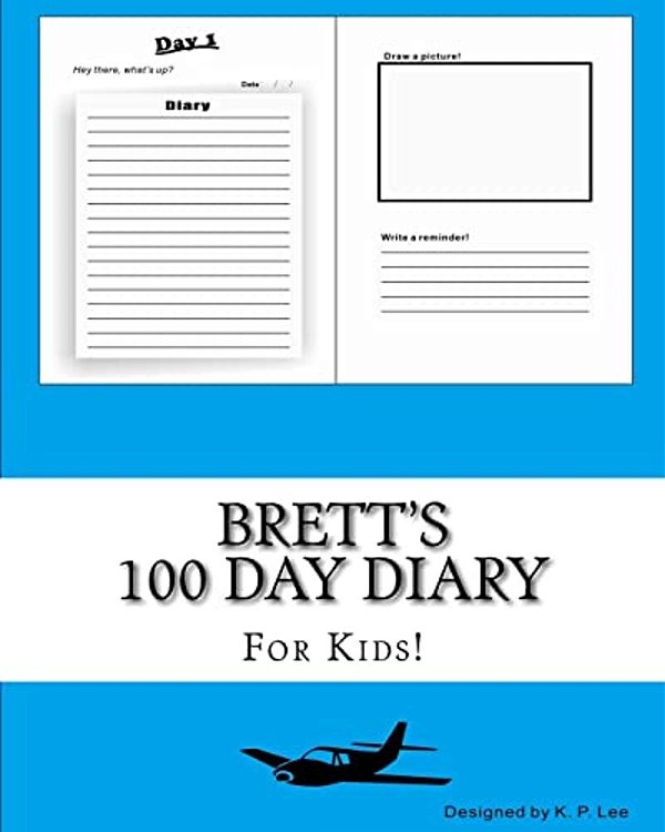 Brett's 100 Day Diary-..