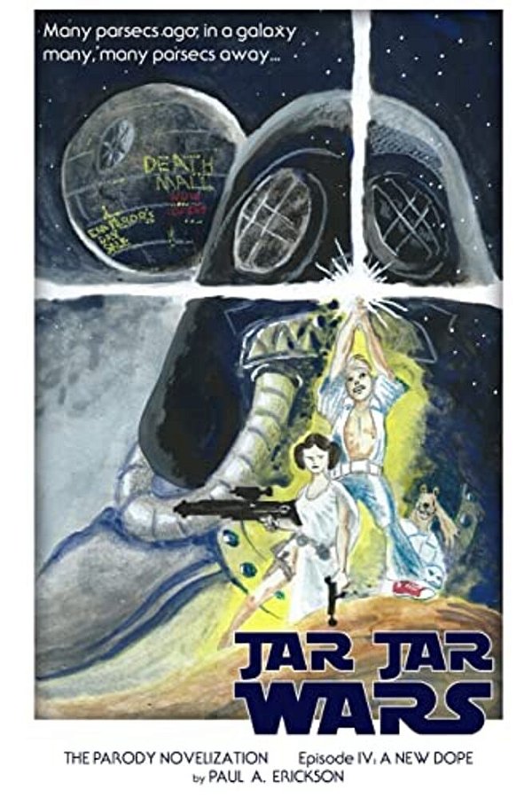 Jar Jar Wars, Episode IV: A New Dope: The Novelization Parody-..