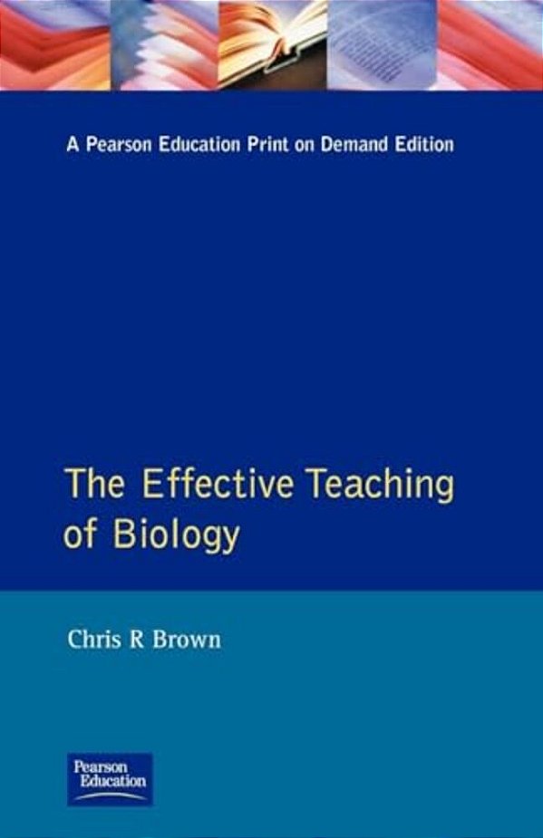 The Effective Teaching Of Biology-..