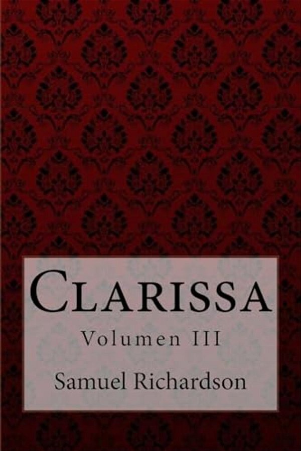 Clarissa Volumen III Samuel Richardson-..