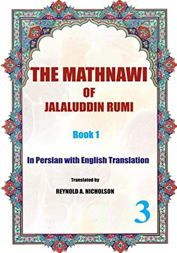 The Mathnawi Of Jalaluddin Rumi: Book 1: In Persian With English Translation-..