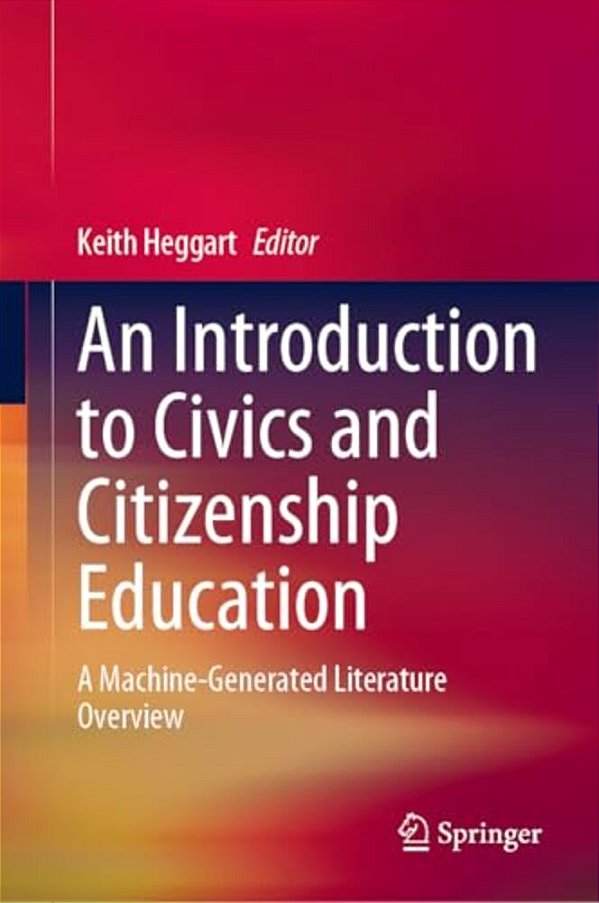 An Introduction To Civics And Citizenship Education: A Machine-Generated Literature Overview-..