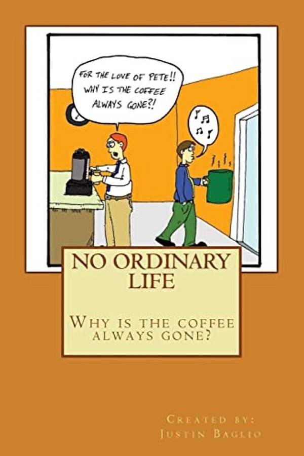 No Ordinary Life: Why Is The Coffee Always Gone?-..