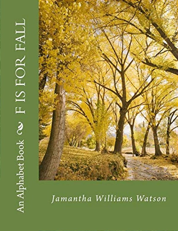 F Is For Fall: An Alphabet Book-..