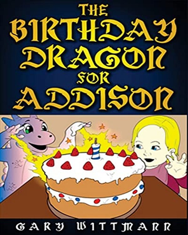 The Birthday Dragon For Addison-..