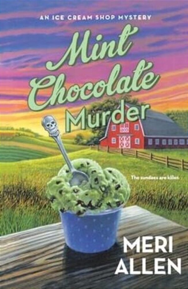 Mint Chocolate Murder: An Ice Cream Shop Mystery-..