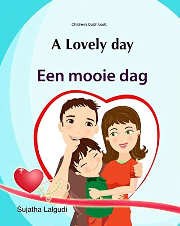 Dutch Children's Book: A Lovely Day: Dutch Books For Children.(bilingual Edition) English Dutch Children's Picture Book. Children's Bilingual-..