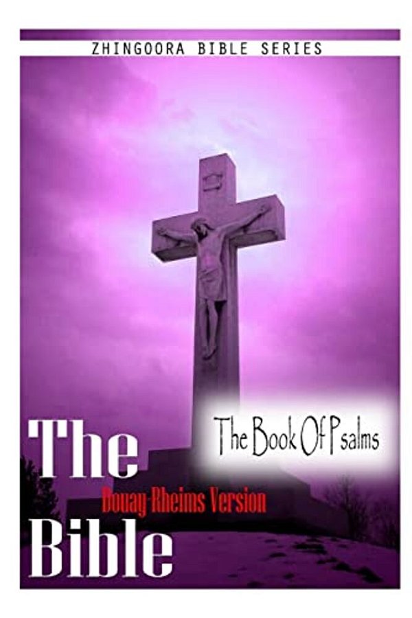 The Bible, Douay Rheims Version- The Book Of Psalms-..