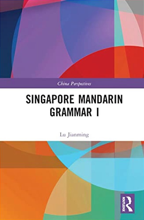 Singapore Mandarin Grammar I-..