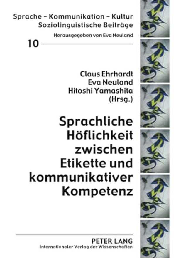 Sprachliche Hoeflichkeit Zwischen Etikette Und Kommunikativer Kompetenz-..