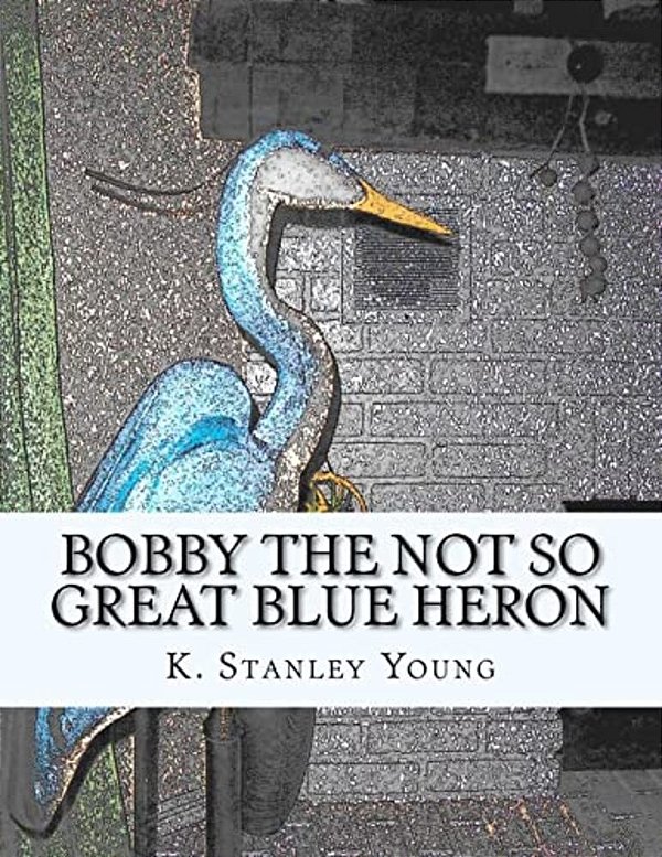 Bobby The Not So Great Blue Heron-..