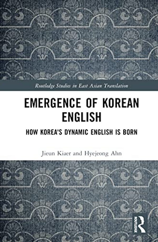 Emergence Of Korean English: How Korea's Dynamic English Is Born-..