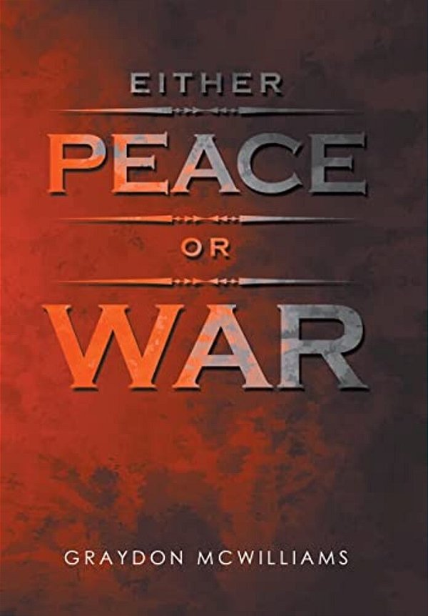 Either Peace Or War-..