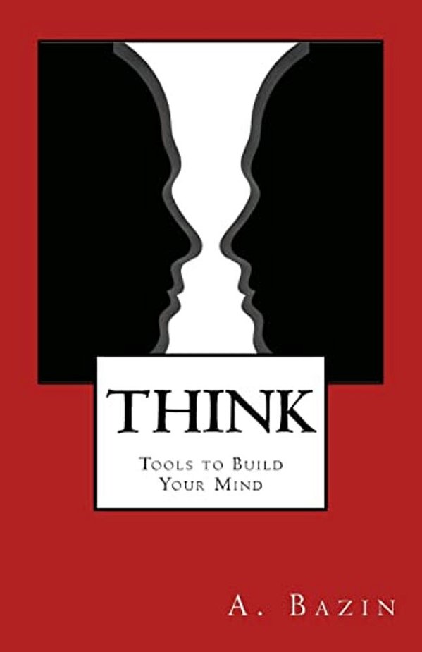 Think: Tools To Build Your Mind-..