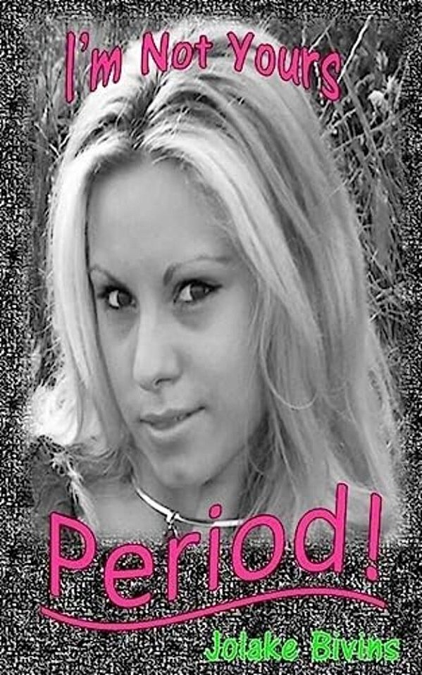 I'm Not Yours... Period!-..