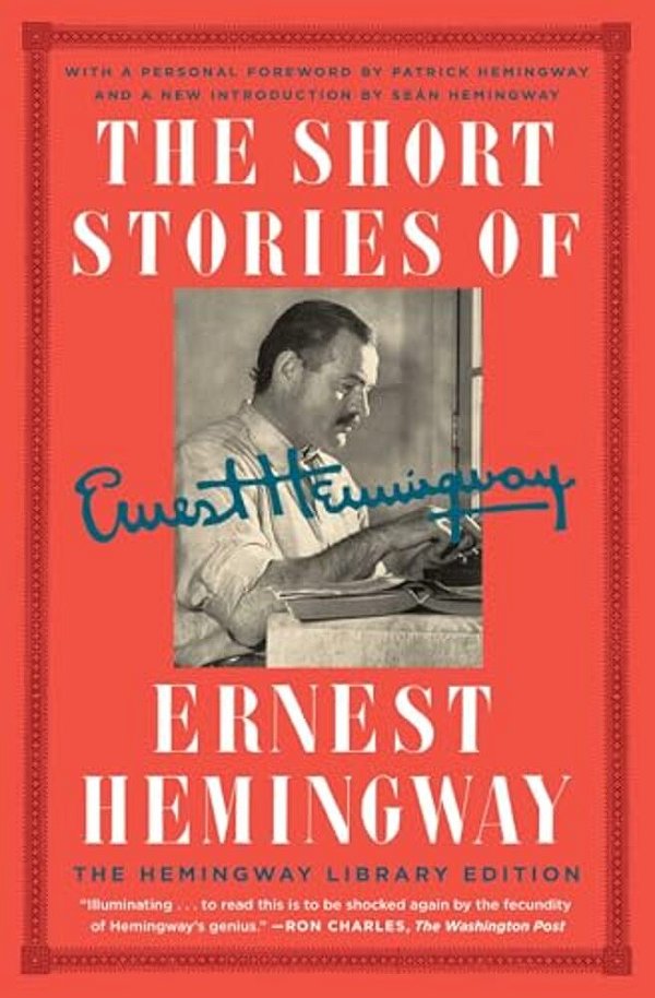 The Short Stories Of Ernest Hemingway: The Hemingway Library Collector's Edition-..