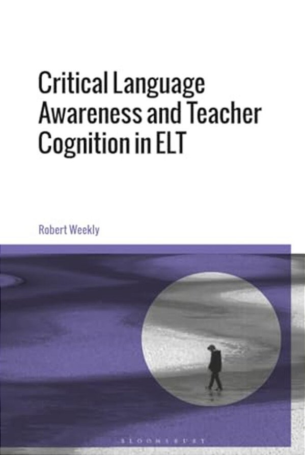 Critical Language Awareness And Teacher Cognition In ELT-..
