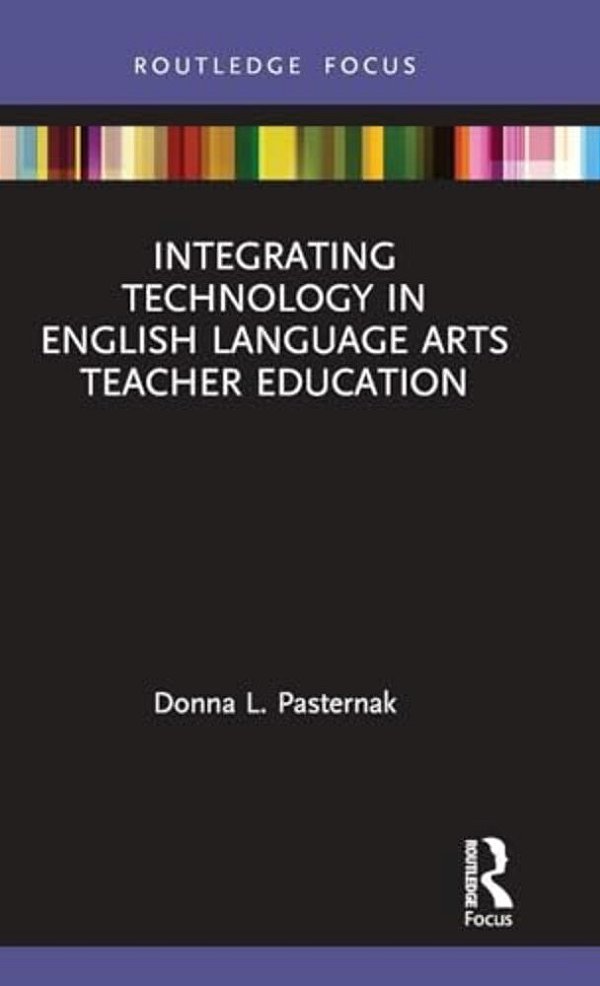Integrating Technology In English Language Arts Teacher Education-..