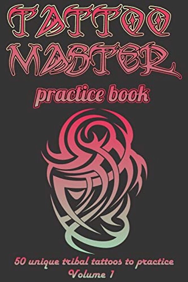 Tattoo Master Practice Book - Drawing Album: Learn How To Draw Faster And Easier-..