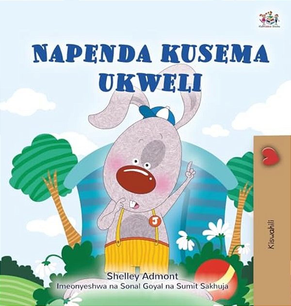 I Love To Tell The Truth (Swahili Book For Kids)-..