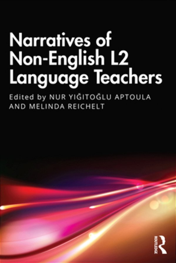 Narratives Of Non-English L2 Language Teachers-..