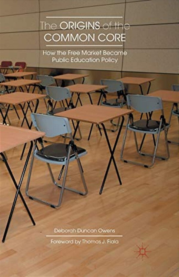 The Origins Of The Common Core: How The Free Market Became Public Education Policy-..