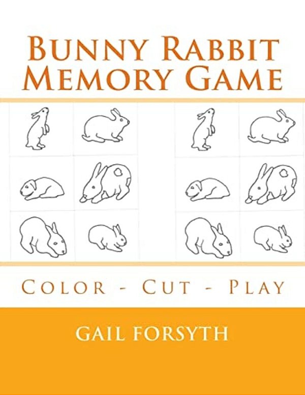 Bunny Rabbit Memory Game: Color - Cut - Play-..