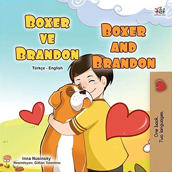 Boxer And Brandon (Turkish English Bilingual Children's Book)-..