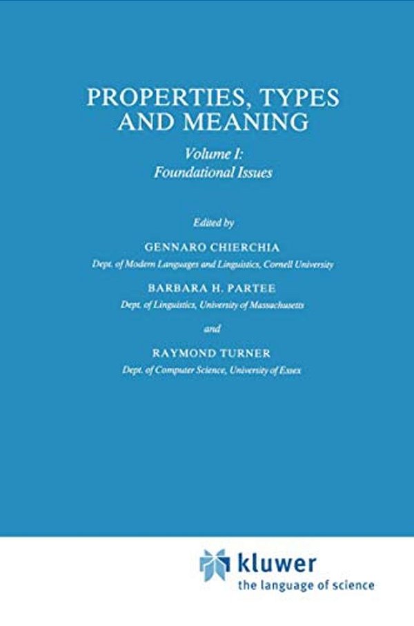 Properties, Types And Meaning: Volume I: Foundational Issues-..