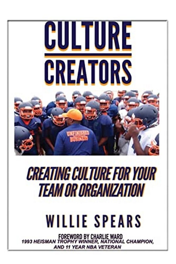 Culture Creators: Creating Culture For Your Team Or Organization-..