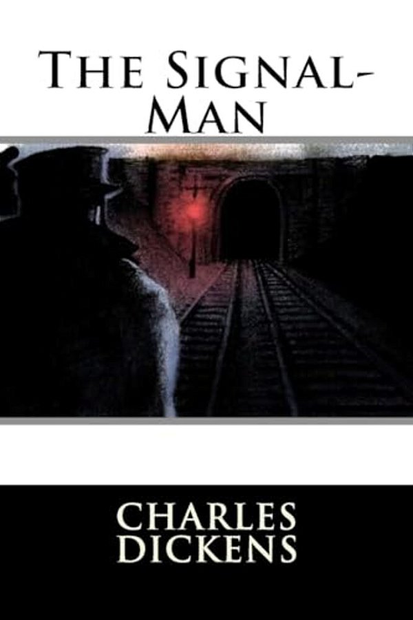 The Signal-Man Charles Dickens-..