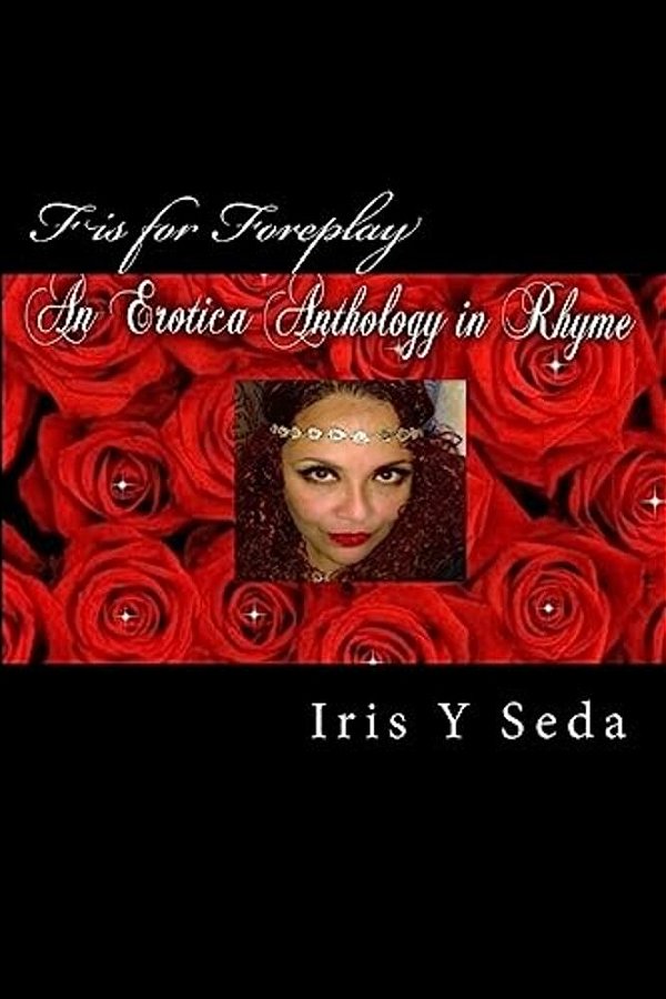 F Is For Foreplay: Erotica Anthology In Rhyme-..