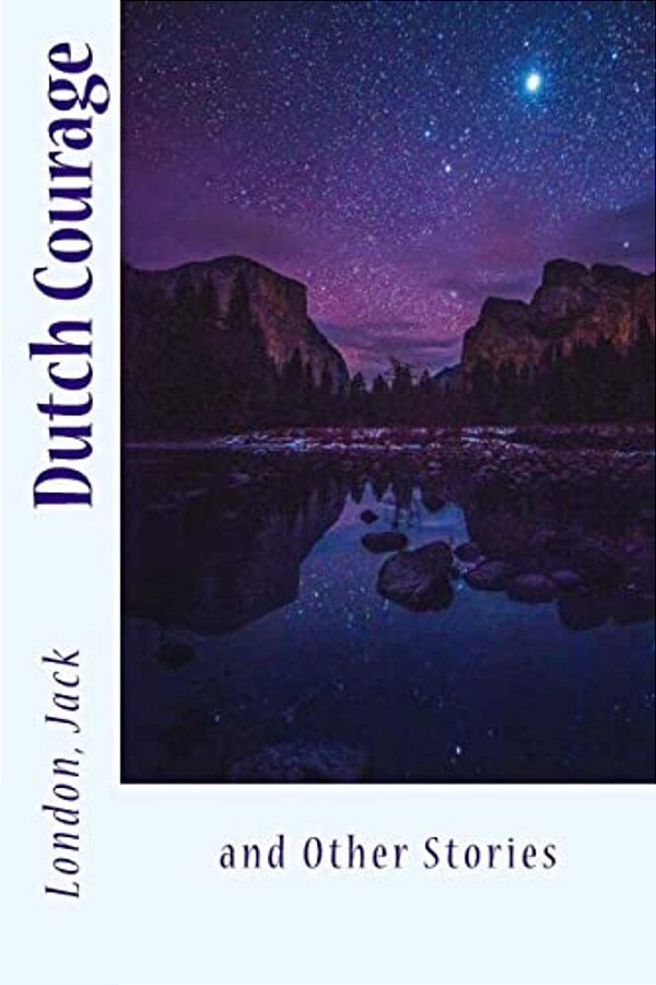 Dutch Courage: And Other Stories-..