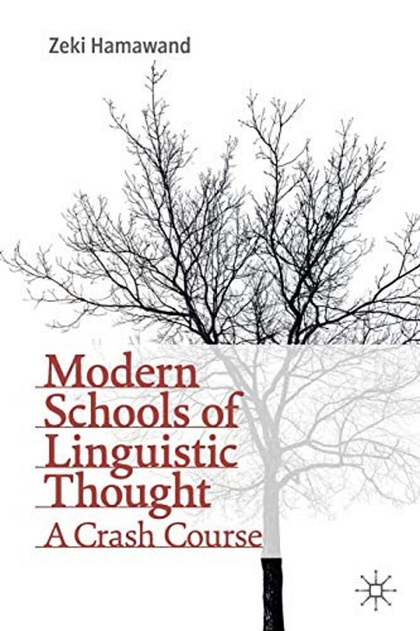 Modern Schools Of Linguistic Thought: A Crash Course-..