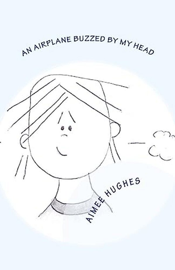 An Airplane Buzzed By My Head-..
